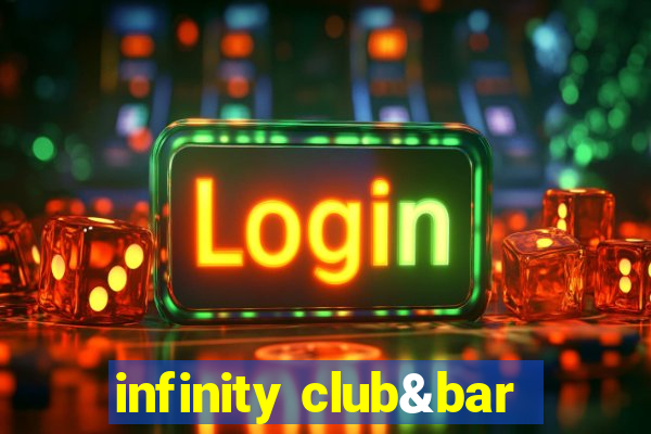 infinity club&bar